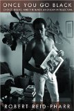 Once You Go Black: Choice, Desire, and the Black American Intellectual (Sexual Cultures)