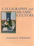 Calligraphy and Islamic Culture
