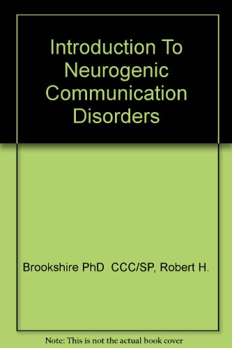Introduction To Neurogenic Communication Disorders, 5e