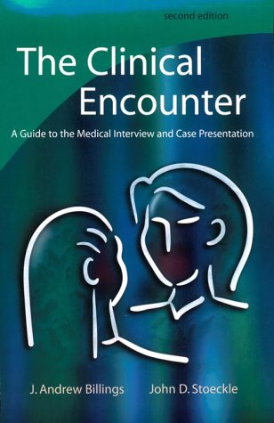 Book Cover The Clinical Encounter: A Guide to the Medical Interview and Case Presentation, 2e