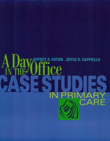 A Day in the Office: Case Studies in Primary Care
