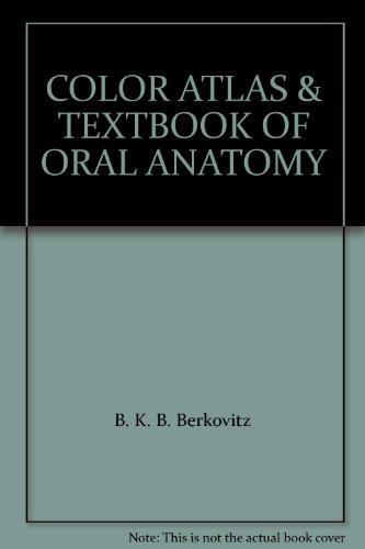 COLOR ATLAS & TEXTBOOK OF ORAL ANATOMY
