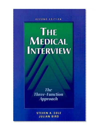 The Medical Interview: The Three-Function Approach, 2e