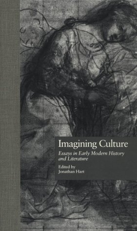Imagining Culture: Essays in Early Modern History and Literature (Comparative Literature and Cultural Studies)