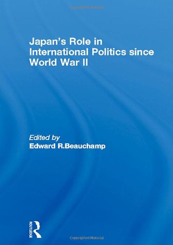 Japan's Role in International Politics since World War II (Dimensions of Contemporary Japan)