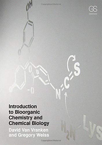 Book Cover Introduction to Bioorganic Chemistry and Chemical Biology