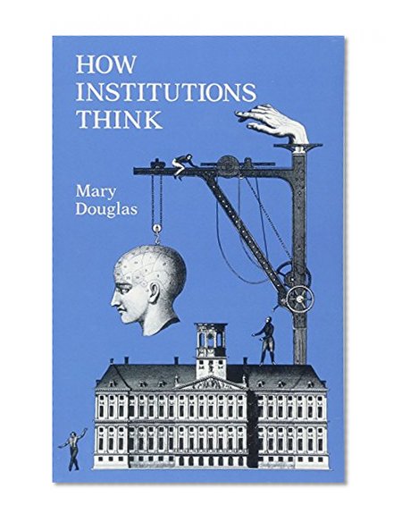 Book Cover How Institutions Think (Frank W. Abrams Lectures)