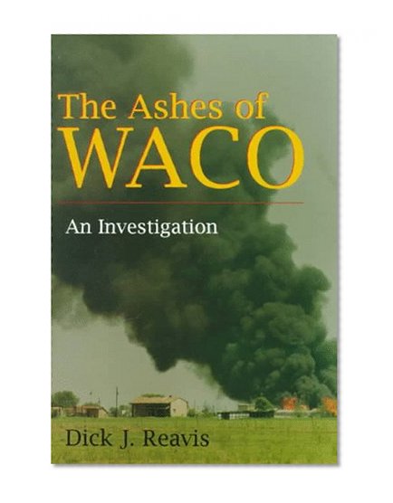 Book Cover Ashes of Waco: An Investigation