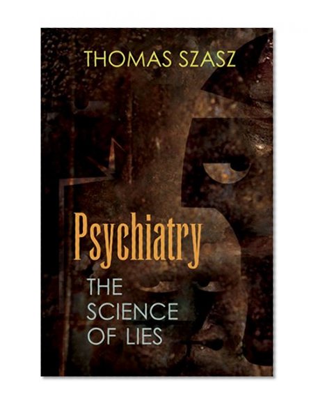 Book Cover Psychiatry: The Science of Lies