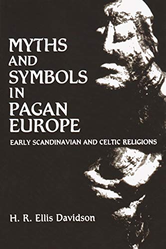 Book Cover Myths and Symbols in Pagan Europe: Early Scandinavian and Celtic Religions