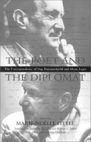 Book Cover The Poet and the Diplomat: The Correspondence of Dag Hammarskjold and Alexis Leger (Peace and Conflict Resolution)
