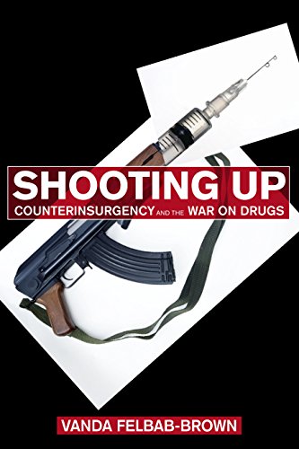 Book Cover Shooting Up: Counterinsurgency and the War on Drugs