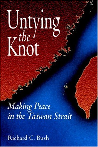 Untying the Knot: Making Peace in the Taiwan Strait