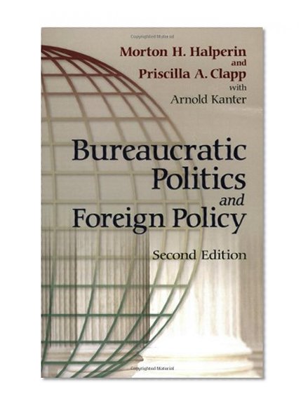 Book Cover Bureaucratic Politics and Foreign Policy