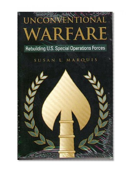Unconventional Warfare (Rediscovering Government Series)