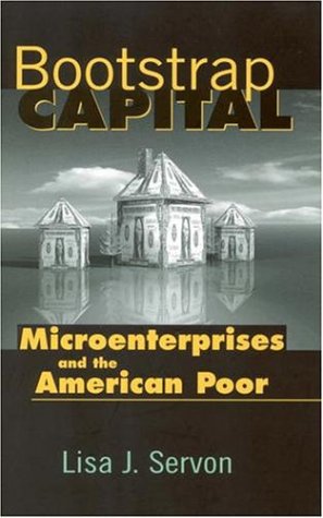Bootstrap Capital: Microenterprises and the American Poor