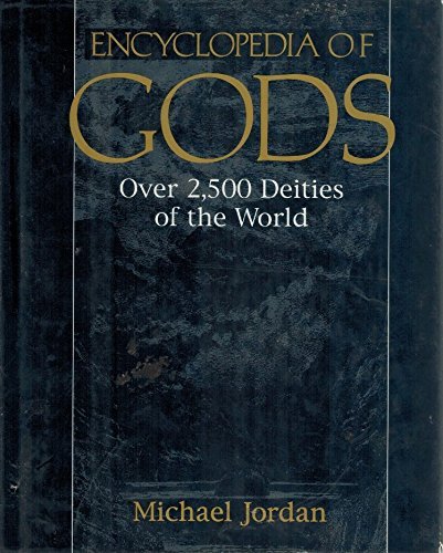 Book Cover Encyclopedia of Gods: Over 2,500 Deities of the World