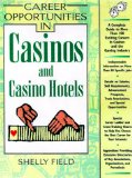 Career Opportunities in Casinos and Casino Hotels: A Comprehensive Guide to Exciting Careers in Casinos and the Gaming Industry