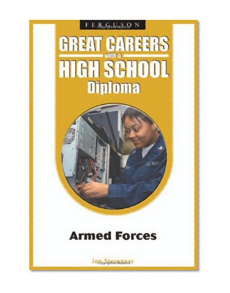 Armed Forces (Great Careers with a High School Diploma)
