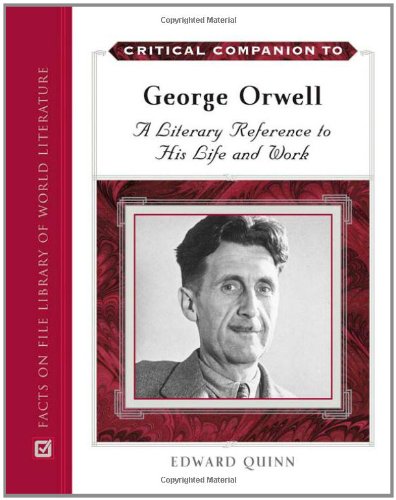 Critical Companion to George Orwell: A Literary Reference to His Life and Work (Critical Companion (Hardcover))