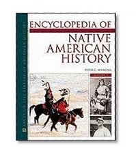 Encyclopedia of Native American History, 3-Volume Set (Facts on File Library of American History)