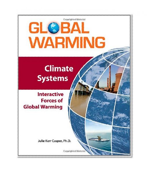 Climate Systems: Interactive Forces of Global Warming