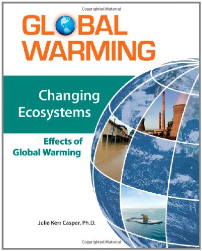 Changing Ecosystems: Effects of Global Warming