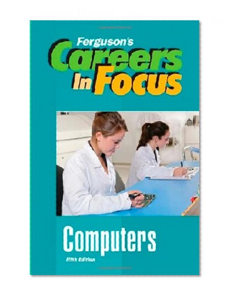 Computers, Fifth Edition (Ferguson's Careers in Focus)