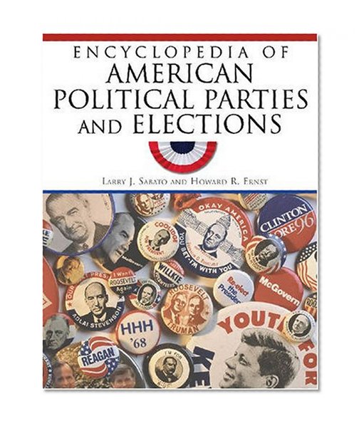 Encyclopedia of American Political Parties and Elections