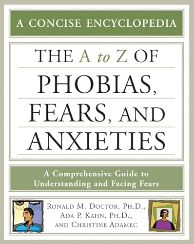 The A-Z of Phobias, Fears, and Anxieties (Facts on File Library of Health & Living)
