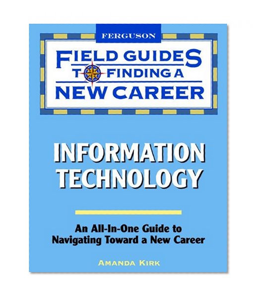 Information Technology (Field Guides to Finding a New Career)