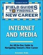 Internet and Media (Field Guides to Finding a New Career)