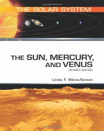 The Sun, Mercury, and Venus (The Solar System Series)