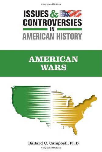 American Wars (Issues and Controversies in American History)