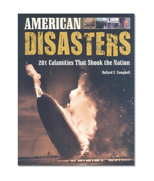 American Disasters: 201 Calamities That Shook the Nation