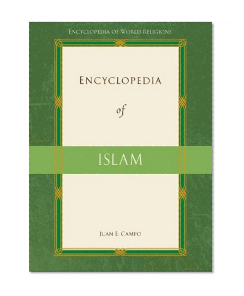 Encyclopedia of Islam (Encyclopedia of World Religions)