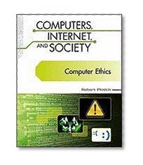 Computer Ethics (Computers, Internet, and Society)