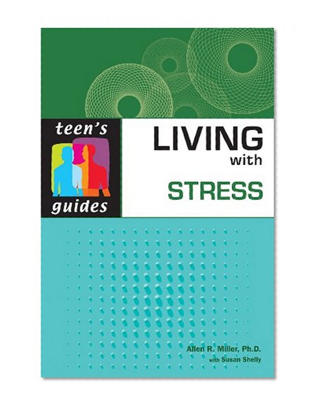 Living With Stress (Teen's Guides)