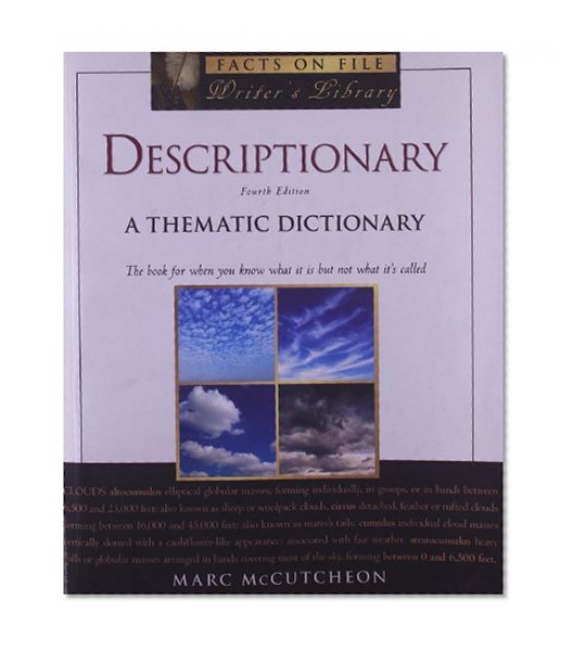 Descriptionary: A Thematic Dictionary (Writers Library) (Facts on File Writer's Library)