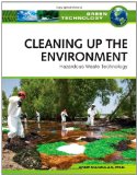Cleaning Up the Environment: Hazardous Waste Technology (Green Technology)