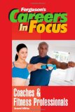 Coaches and Fitness Professionals (Ferguson's Careers in Focus)