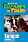 Therapists, Second Edition (Ferguson's Careers in Focus)