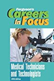 Medical Technicians and Technologists, Fifth Edition (Ferguson's Careers in Focus)