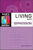 Living with Depression (Teen's Guides)
