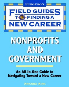 Nonprofits and Government (Field Guides to Finding a New Career)