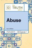 The Truth about Abuse (Truth about (Facts on File))