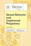 The Truth about Sexual Behavior and Unplanned Pregnancy