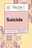 The Truth About Suicide