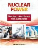 Nuclear Accidents and Disasters (Nuclear Power)