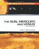 The Sun, Mercury, and Venus (The Solar System Series)
